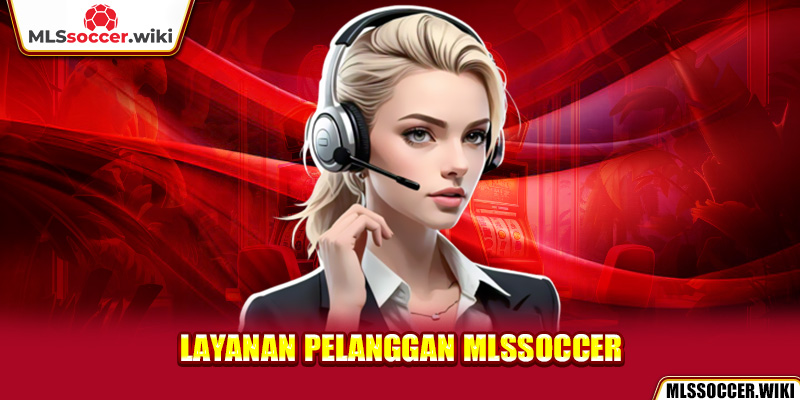 Layanan Pelanggan mlssoccer