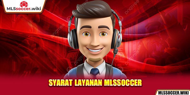 Syarat Layanan mlssoccer