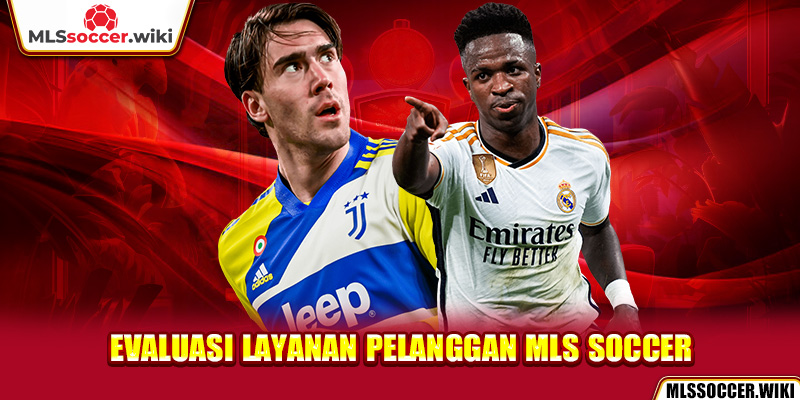 evaluasi Layanan Pelanggan mlssoccer